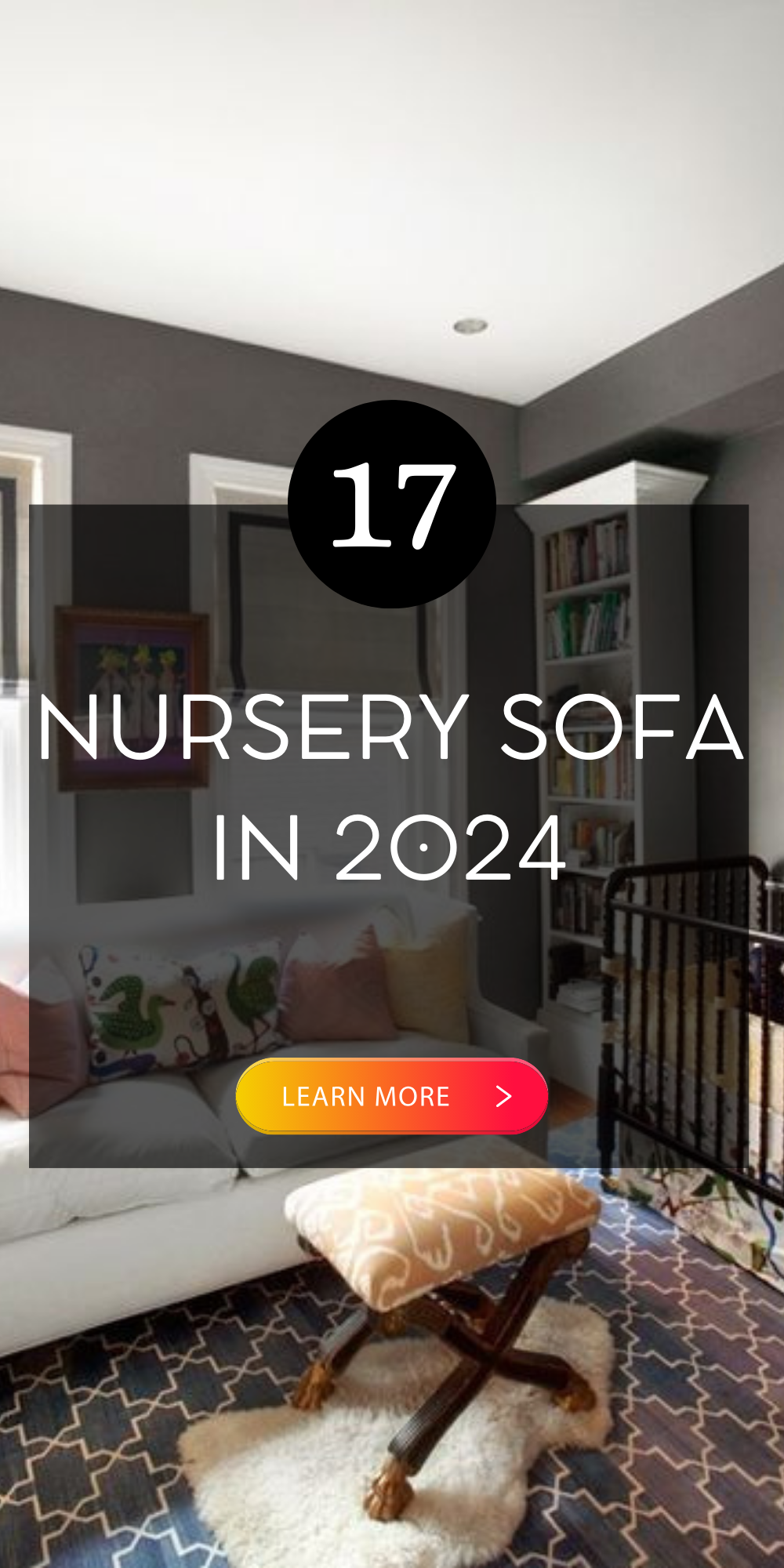 Stylish 2024 Nursery Sofas Luxury & Comfort for Modern Family Spaces
